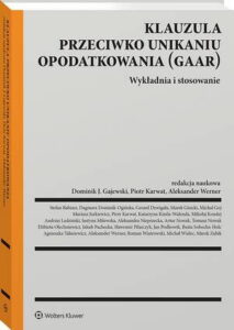 Okładka: Klauzula przeciwko unikaniu opodatkowania (GAAR). Wykładnia i stosowanie