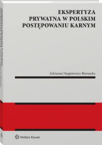 Okładka: Ekspertyza prywatna w polskim postępowaniu karnym