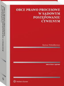 Okładka: Obce prawo procesowe w sądowym postępowaniu cywilnym