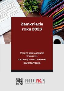 Okładka: Zamknięcie roku 2023 - Roczne sprawozdanie finansowe. Zamknięcie roku w PKPiR. Inwentaryzacja