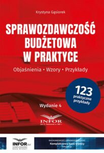 Okładka: Sprawozdawczość budżetowa w praktyce. objaśnienia, wzory, przykłady