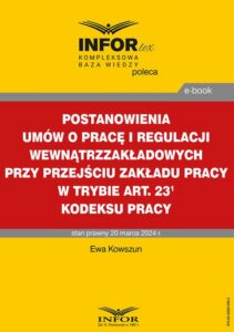 Okładka: Postanowienia umów o pracę i regulacji wewnątrzzakładowych przy przejściu zakładu pracy w trybie art. 231 Kodeksu pracy