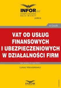 Okładka: VAT od usług finansowych i ubezpieczeniowych w działalności firm