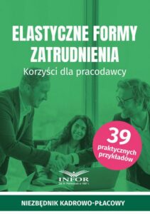 Okładka: Elastyczne formy zatrudnienia. Korzyści dla pracodawcy