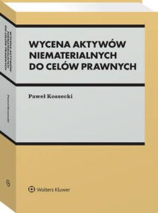 Okładka: Wycena aktywów niematerialnych do celów prawnych