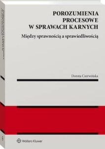 Okładka: Porozumienia procesowe w sprawach karnych