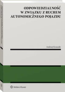Okładka: Odpowiedzialność w związku z ruchem autonomicznego pojazdu