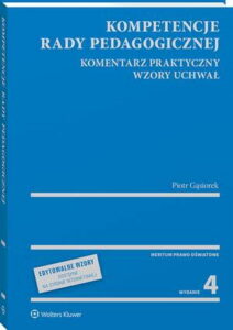 Okładka: Kompetencje rady pedagogicznej. Komentarz praktyczny. Wzory uchwał
