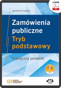 Okładka: Zamówienia publiczne. Tryb podstawowy. Praktyczny poradnik (e-book z suplementem elektronicznym)