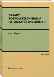 Okładka: Zasady rozpowszechniania fotografii i wizerunku