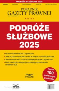 Okładka: Podróże slużbowe 2025 Podatki 6/2024