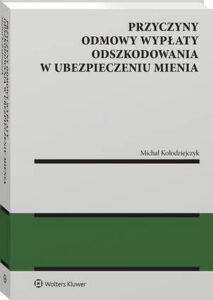 Okładka: Przyczyny odmowy wypłaty odszkodowania w ubezpieczeniu mienia