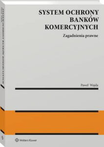 Okładka: System ochrony banków komercyjnych. Zagadnienia prawne