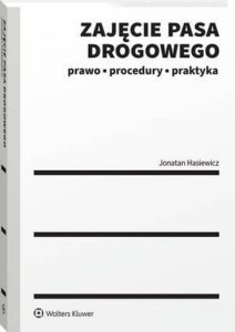 Okładka: Zajęcie pasa drogowego. Prawo, procedury, praktyka