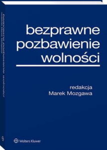 Okładka: Bezprawne pozbawienie wolności