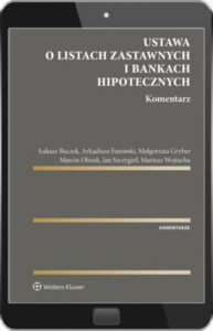 Okładka: Ustawa o listach zastawnych i bankach hipotecznych. Komentarz