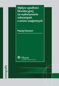 Okładka: Wpływ upadłości likwidacyjnej na wykonanie zobowiązań z umów wzajemnych