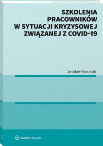 Okładka: Szkolenia pracowników w sytuacji kryzysowej związanej z COVID-19