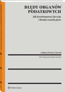 Okładka: Błędy organów podatkowych a prawa podatnika. Jak kwestionować decyzje i bronić swoich praw