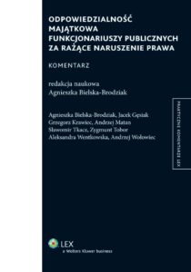 Okładka: Odpowiedzialność majątkowa funkcjonariuszy publicznych za rażące naruszenie prawa. Komentarz