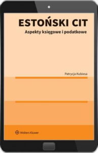 Okładka: Estoński CIT. Aspekty księgowe i podatkowe + SZKOLENIE ONLINE