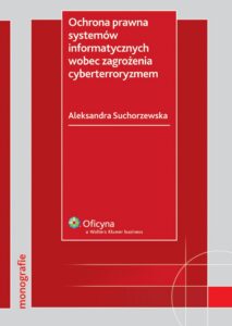 Okładka: Ochrona prawna systemów informatycznych wobec zagrożenia cyberterroryzmem