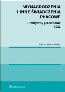 Okładka: Wynagrodzenia i inne świadczenia płacowe. Praktyczny przewodnik 2021