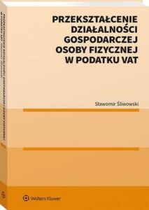 Okładka: Przekształcenie działalności gospodarczej osoby fizycznej w podatku VAT (ebook)