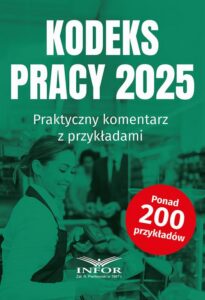 Okładka: Kodeks Pracy 2025.Praktyczny komentarz z przykładami