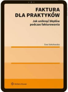 Okładka: Faktura dla praktyków. Jak uniknąć błędów podczas fakturowania