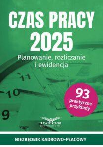 Okładka: Czas Pracy 2025.. Planowanie, rozliczanie i ewidencja
