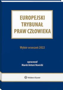 Okładka: Europejski Trybunał Praw Człowieka. Wybór orzeczeń 2022 [EBOOK]
