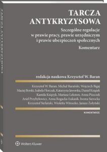 Okładka: Tarcza antykryzysowa. Szczególne regulacje w prawie pracy, prawie urzędniczym i prawie ubezpieczeń społecznych. Komentarz