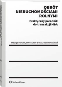 Okładka: Obrót nieruchomościami rolnymi. Praktyczny poradnik do transakcji M&A
