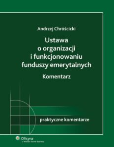 Okładka: Ustawa o organizacji i funkcjonowaniu funduszy emerytalnych. Komentarz