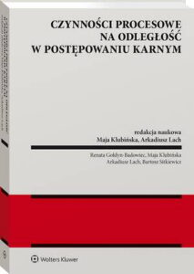 Okładka: Czynności procesowe na odległość w postępowaniu karnym