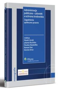 Okładka: Administracja publiczna - człowiek a ochrona środowiska. Zagadnienia społeczno-prawne