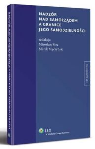 Okładka: Nadzór nad samorządem a granice jego samodzielności