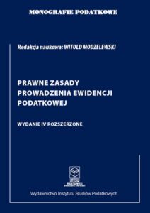 Okładka: Monografie podatkowe: Prawne zasady prowadzenia ewidencji podatkowej