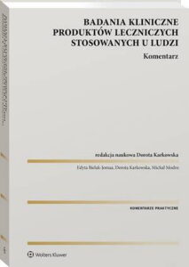Okładka: Badania kliniczne produktów leczniczych stosowanych u ludzi. Komentarz