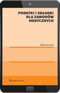 Okładka: Podatki i składki dla zawodów medycznych