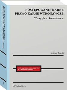 Okładka: Postępowanie karne i prawo karne wykonawcze. Wzory pism procesowych z komentarzem