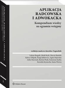 Okładka: Aplikacja radcowska i adwokacka. Kompendium wiedzy na egzamin wstępny