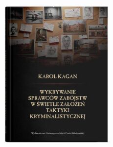 Okładka: Wykrywanie sprawców zabójstw w świetle założeń taktyki kryminalistycznej