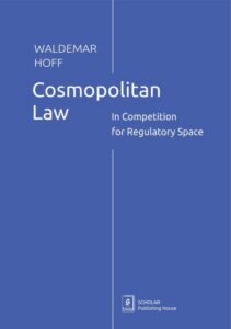 Okładka: Cosmopolitan Law. In Competition for Regulatory Space