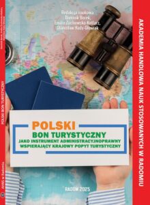 Okładka: POLSKI BON TURYSTYCZNY JAKO INSTRUMENT ADMINISTRACYJNO-PRAWNY WSPIERAJĄCY KRAJOWY POPYT TURYSTYCZNY