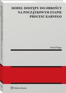 Okładka: Model dostępu do obrońcy na początkowym etapie procesu karnego