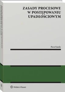 Okładka: Zasady procesowe w postępowaniu upadłościowym