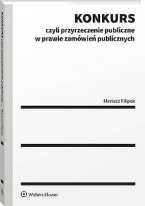 Okładka: Konkurs czyli przyrzeczenie publiczne w prawie zamówień publicznych