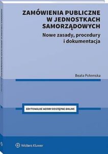 Okładka: Zamówienia publiczne w jednostkach samorządowych. Nowe zasady, procedury i dokumentacja